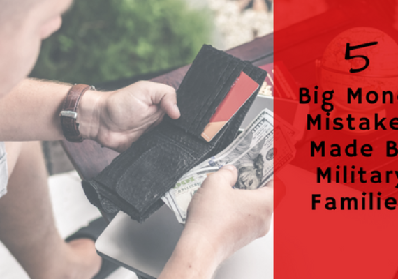5 Big Money Mistakes Made by Military Families