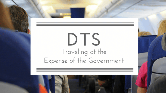 DTS…Traveling at the Expense of the Government 
