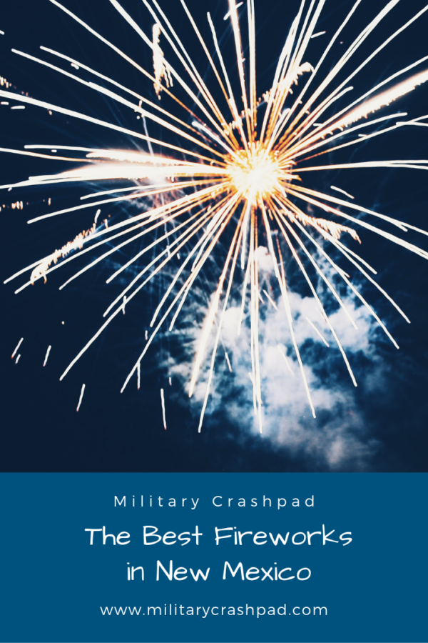 The Best Fireworks in New Mexico Military Crashpad®